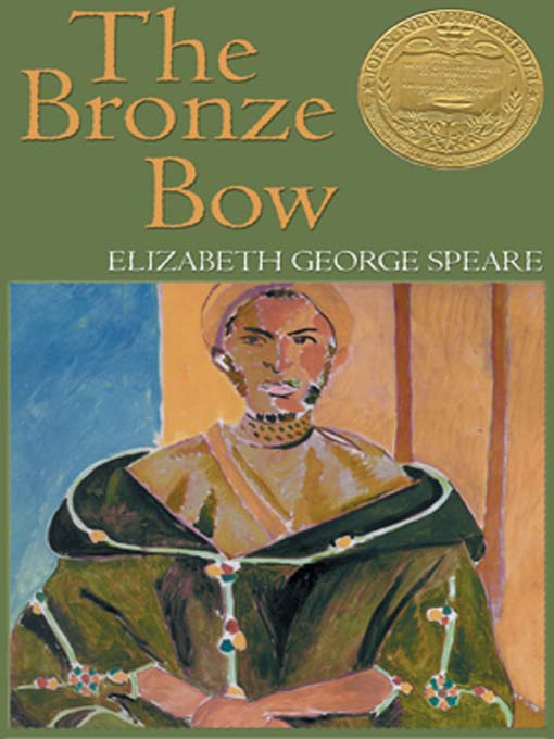 Elizabeth George Speare创作的The Bronze Bow作品的详细信息 - 可供借阅